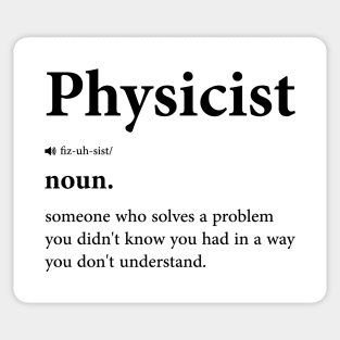 Funny Physicist Definition - Physics And Science Enthusiast Design Sticker